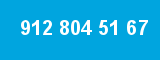 912 804 51 67
